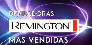Las mejores depiladoras Remington y las más vendidas Depiladoras Remington más vendidas